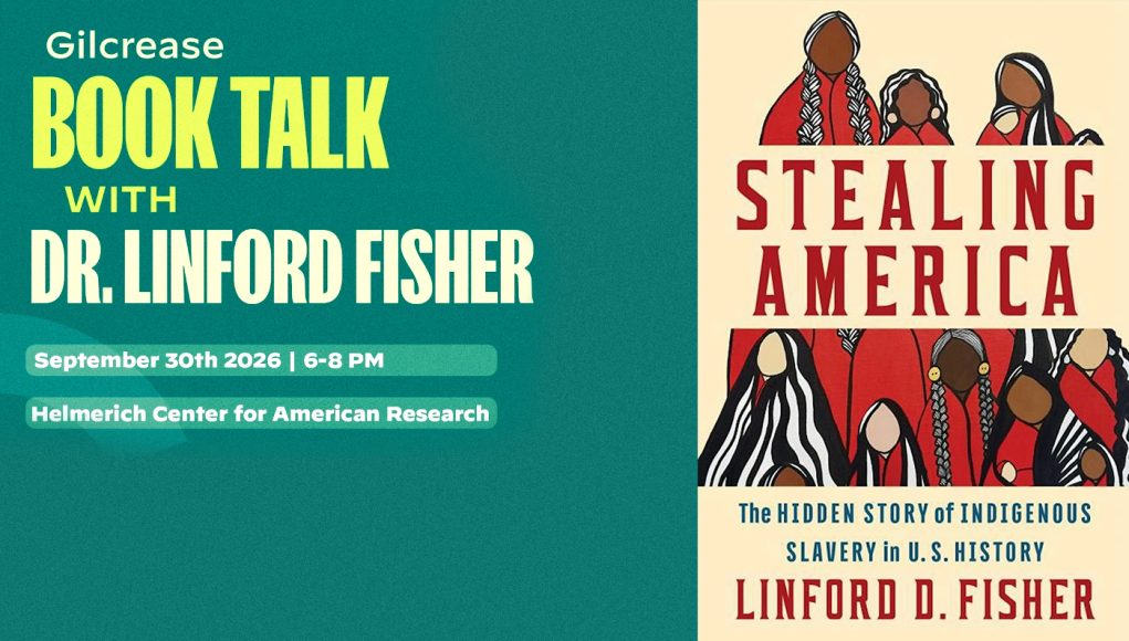 Gilcrease Museum to Host Author Talk on Hidden History of Indigenous Enslavement Book Talk with Dr. Linford Fisher